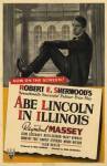 Abe Lincoln in Illinois