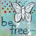 Be Free by Blenda Tyvoll