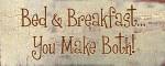 Bed and Breakfast... You Make Both! by Gilda Redfield