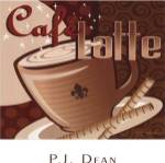 Caf Latte by P.J. Dean