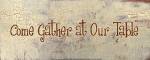Come Gather at Our Table by Gilda Redfield