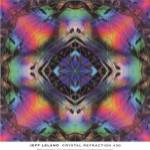Crystal Refraction #30 by Jeff Leland