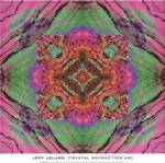 Crystal Refraction #40 by Jeff Leland