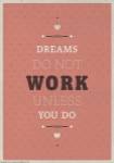 Dreams Take Work by American Flat