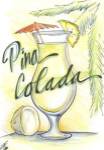 Drink up...Pina Colada by Jay Throckmorton