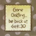 Gone Golfing by Karen Tribett