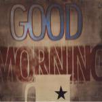 Good Morning by K.C. Haxton