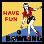 Have Fun Bowling
