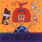 I Need Chocolate by Susan Kline