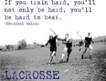 If You Train Hard, Lacrosse