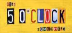 It's 5 O'Clock Somewhere by Design Turnpike