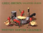 Jalapeno Jeaven by Greg Brown