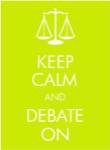 Keep Calm and Debate On