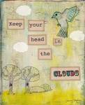 Keep Your Head In The Clouds by Tammy Kushnir