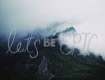 Let's Be Epic by Leah Flores