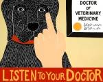 Listen To Your Doctor Black Banner by Stephen Huneck