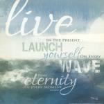 Live In The Present by Marla Rae