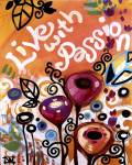 Live With Passion Flowers by Natasha Wescoat
