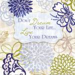 Live Your Dream by Rebecca Lyon