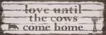 Love Until the Cows Come Home by Karen Tribett