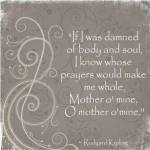 Mother O Mine by Rudyard Kipling by Veruca Salt