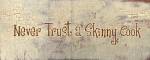 Never Trust a Skinny Cook by Gilda Redfield