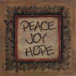 Peace Joy Hope by Karen Tribett