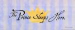 Prince Sleeps Here by Stephanie Marrott
