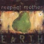 Respect Mother Earth by Wani Pasion