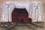 There's No Place Like Home by Pat Fischer