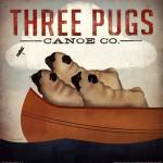 Three Pugs in a Canoe v by Ryan Fowler