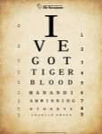 Tiger Blood - Charlie Sheen Eye Chart