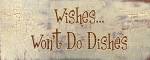 Wishes... Won't Do Dishes by Gilda Redfield