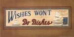 Wishes Won't Do Dishes by Becca Barton